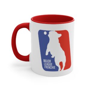 Major League Frenchie - Coffee Mug, 11oz